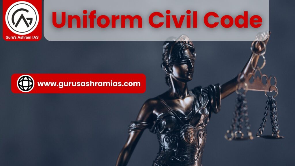 Uniform Civil Code, Uniform Civil Code UPSC