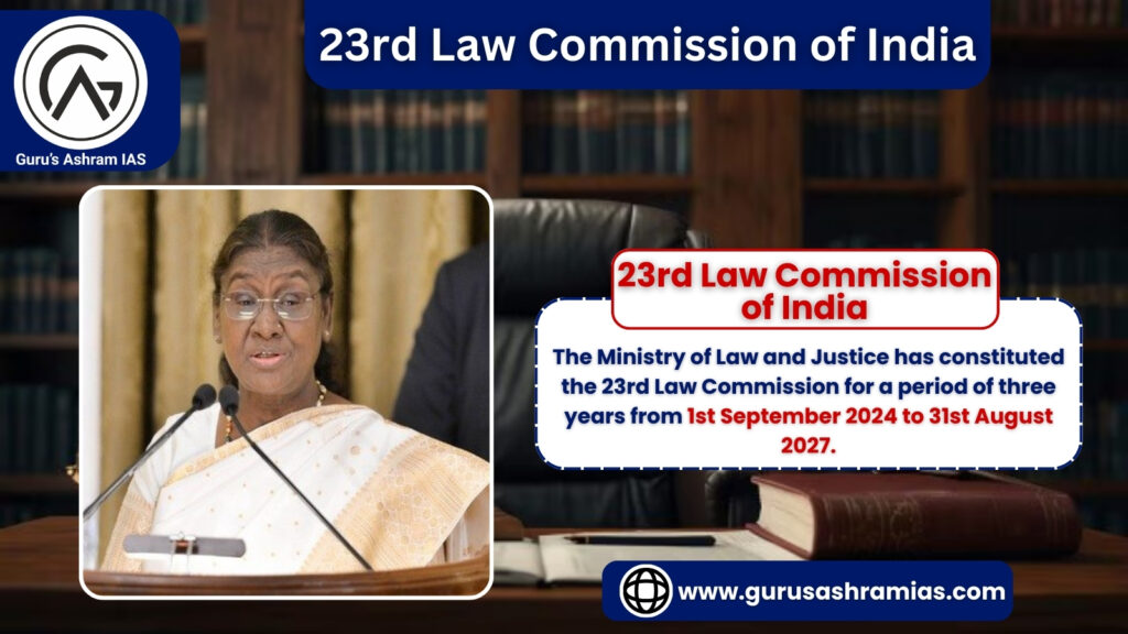 23rd Law Commission of India, Law Commission of India, 23rd Law Commission of India UPSC, Law Commission of India UPSC, UPSC, law commission, law commission upsc