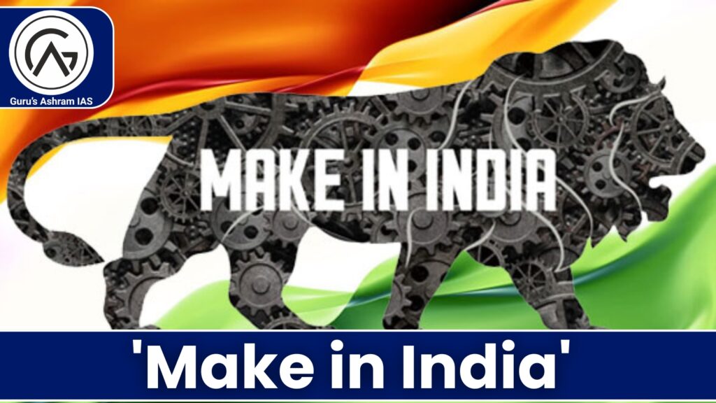 Make in India, make in india, make in india scheme, make in india launch date, make in india project, what is make in india, make in india upsc, make in india essay, make in india in hindi, A Decade of ‘Make in India’ initiative, मेक इन इंडिया, मेक इन इंडिया कब शुरू हुआ, मेक इन इंडिया के चार स्तम्भ, मेक इन इंडिया पर निबंध, मेक इन इंडिया हिंदी, मेक इन इंडिया का अर्थ, make in india initiative