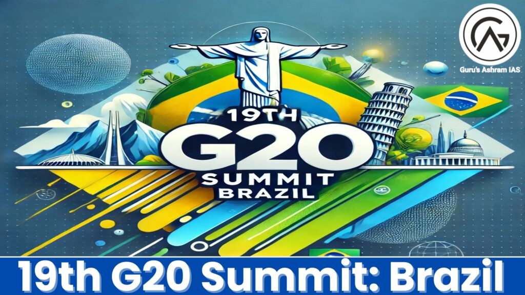 19th G20 Summit: Brazil, 19th G20 Summit: Brazil UPSC, 19th G20 Summit, 19th G20 Summit UPSC, 19th g20 summit 2024, 19th g20 summit theme, 19th g20 summit venue, 19th g20 summit host country, 19वां G-20 शिखर सम्मेलन: ब्राजील UPSC, 19वां G-20 शिखर सम्मेलन: ब्राजील, 19वां G-20 शिखर सम्मेलन, 19वां G-20 शिखर सम्मेलन UPSC