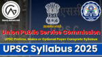 UPSC Syllabus 2025, UPSC Syllabus, upsc syllabus pdf, upsc syllabus 2024, upsc syllabus in hindi, upsc syllabus pdf download 2024, upsc syllabus pdf in hindi, upsc syllabus pdf download, upsc syllabus books, upsc syllabus pdf hindi, upsc syllabus pdf in English, upsc syllabus 2024 pdf, prelims upsc syllabus, upsc syllabus mains