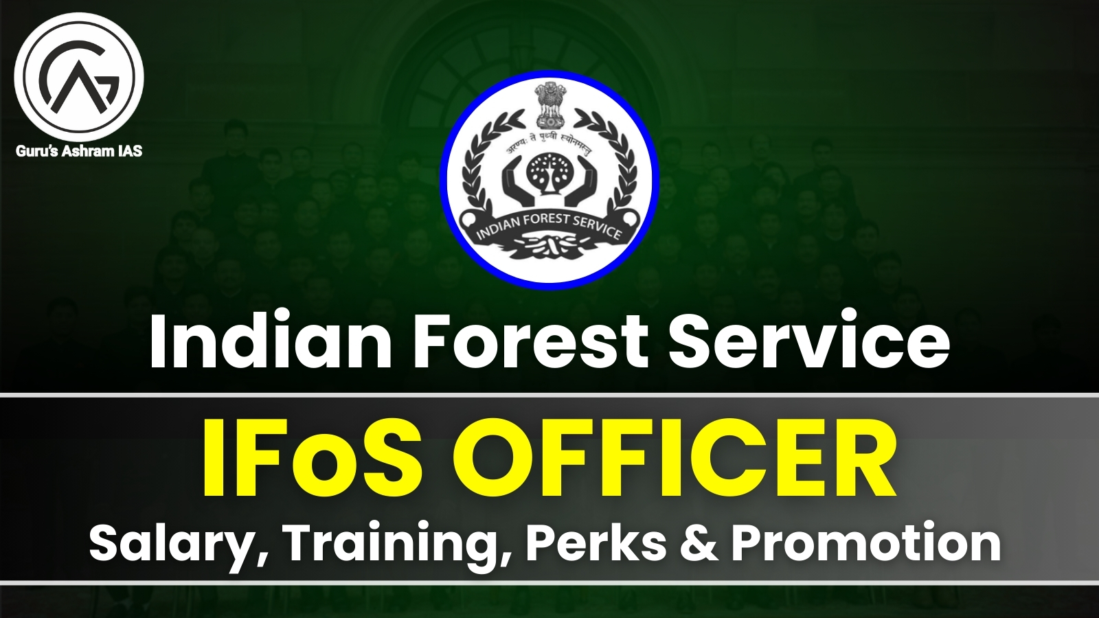 IFoS Salary in India, Ranks & Perks