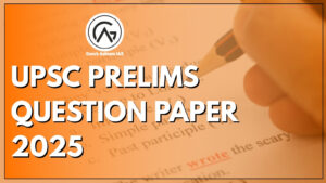 UPSC Prelims Question Paper, UPSC Prelims Question Paper 2025, UPSC Prelims Question Paper 2025, UPSC Prelims Question Paper 2025 With Solutions, UPSC Prelims Question Paper 2025 With Answers, UPSC Prelims Question Paper 2025 PDF, UPSC Prelims Question Paper 2025 PDF Download, UPSC Prelims 2025 Question Paper PDF, UPSC Prelims 2025 Question Paper In Hindi, Previous Year UPSC Prelims Question Paper, 2025 UPSC Prelims Question Paper